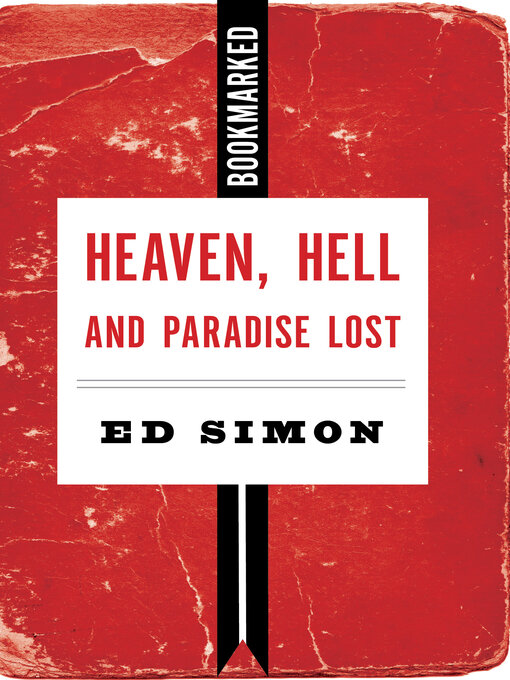 Title details for Heaven, Hell and Paradise Lost by Ed Simon - Available